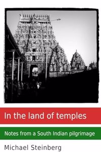 In the Land of Temples: Notes from a South Indian Pilgrimage