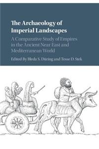Archaeology of Imperial Landscapes