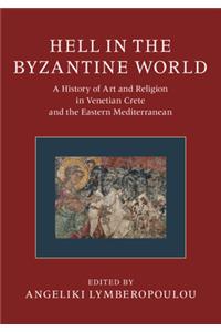 Hell in the Byzantine World 2 Volume Hardback Set