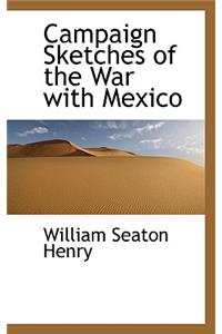 Campaign Sketches of the War with Mexico