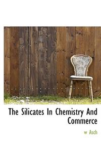 The Silicates in Chemistry and Commerce