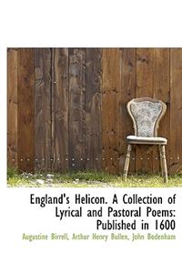 England's Helicon. a Collection of Lyrical and Pastoral Poems