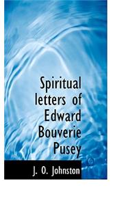 Spiritual Letters of Edward Bouverie Pusey