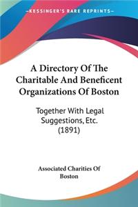A Directory Of The Charitable And Beneficent Organizations Of Boston