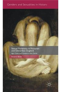 Sexual Forensics in Victorian and Edwardian England