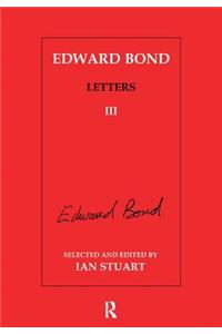 Edward Bond: Letters 3