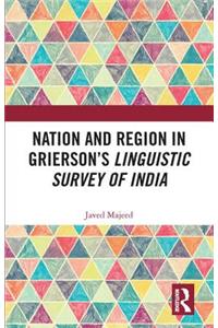 Nation and Region in Grierson's Linguistic Survey of India