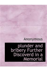 Plunder and Bribery Further Discoverd in a Memorial