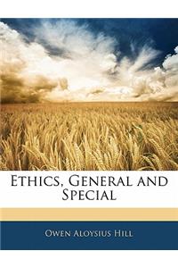 Ethics, General and Special