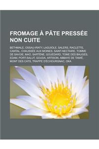 Fromage a Pate Pressee Non Cuite