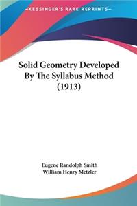 Solid Geometry Developed by the Syllabus Method (1913)