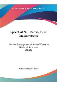 Speech of N. P. Banks, Jr., of Massachusetts