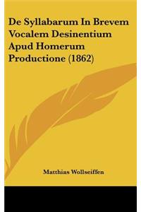 de Syllabarum in Brevem Vocalem Desinentium Apud Homerum Productione (1862)