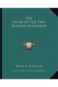 Vizier of the Two Horned Alexander