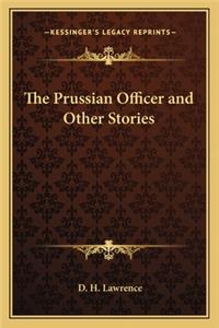 Prussian Officer and Other Stories