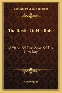 Rustle of His Robe