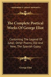 The Complete Poetical Works Of George Eliot