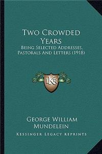 Two Crowded Years