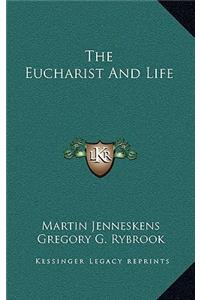 The Eucharist and Life