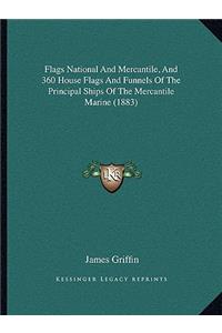 Flags National and Mercantile, and 360 House Flags and Funnels of the Principal Ships of the Mercantile Marine (1883)