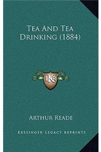 Tea and Tea Drinking (1884)