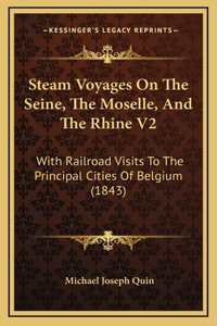 Steam Voyages on the Seine, the Moselle, and the Rhine V2