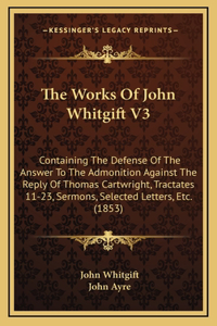 The Works of John Whitgift V3