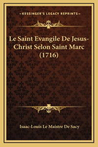 Le Saint Evangile De Jesus-Christ Selon Saint Marc (1716)