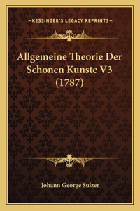 Allgemeine Theorie Der Schonen Kunste V3 (1787)