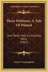 Three Petitions, A Tale Of Poland