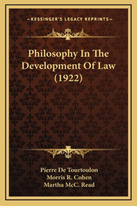 Philosophy In The Development Of Law (1922)