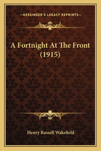 Fortnight At The Front (1915)
