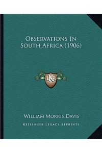 Observations In South Africa (1906)