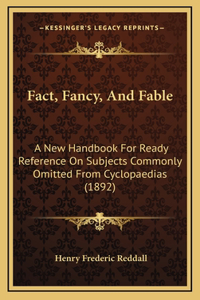 Fact, Fancy, And Fable