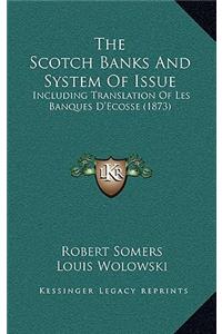 The Scotch Banks And System Of Issue