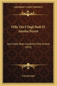 Della Vita E Degli Studi Di Amedeo Peyron