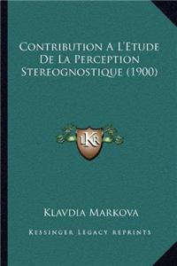 Contribution A L'Etude De La Perception Stereognostique (1900)