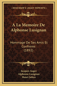 A La Memoire De Alphonse Lusignan