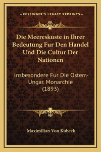 Die Meereskuste in Ihrer Bedeutung Fur Den Handel Und Die Cultur Der Nationen