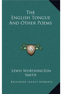 The English Tongue and Other Poems