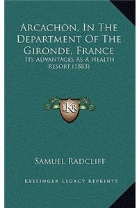 Arcachon, In The Department Of The Gironde, France