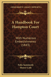 A Handbook For Hampton Court