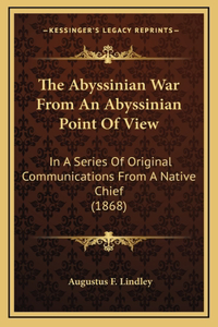 The Abyssinian War From An Abyssinian Point Of View