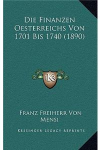 Die Finanzen Oesterreichs Von 1701 Bis 1740 (1890)
