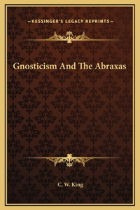 Gnosticism And The Abraxas