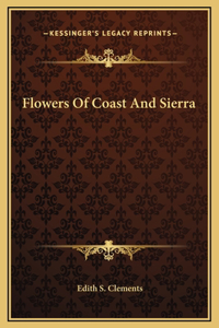 Flowers Of Coast And Sierra