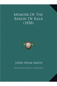 Memoir of the Baron de Kalb (1858)