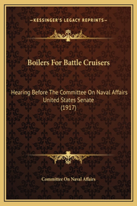 Boilers For Battle Cruisers