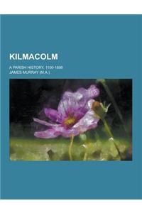 Kilmacolm; A Parish History, 1100-1898