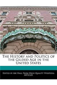 The History and Politics of the Gilded Age in the United States